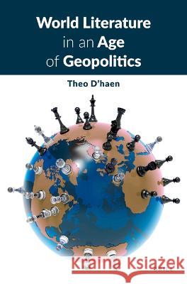 World Literature in an Age of Geopolitics Theo D'Haen 9789004546745 Brill - książka