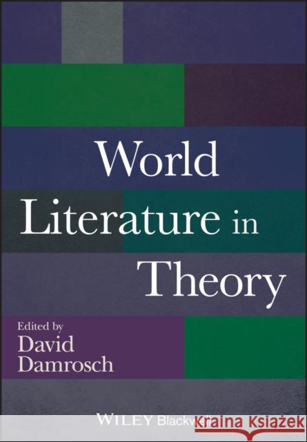 World Literature in Theory Damrosch, David 9781118407691 John Wiley & Sons - książka