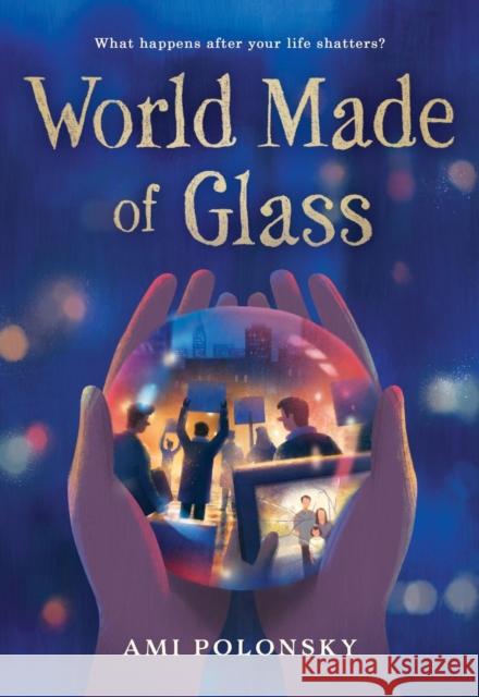 World Made of Glass Ami Polonsky 9780316462143 Little, Brown Books for Young Readers - książka