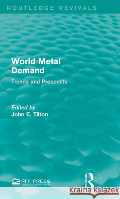 World Metal Demand: Trends and Prospects  9781138928008 Taylor & Francis Group - książka