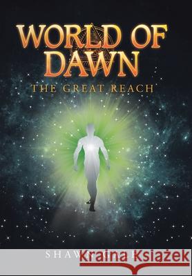 World of Dawn: The Great Reach Shawn Gale 9781796046113 Xlibris Us - książka