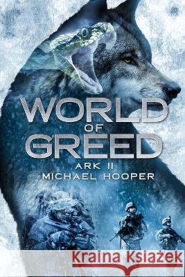 World of Greed: Ark 2 Michael Hooper   9780645569049 978--645569-4-9 - książka