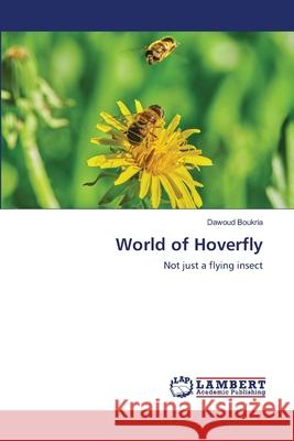 World of Hoverfly Dawoud Boukria 9786202808835 LAP Lambert Academic Publishing - książka