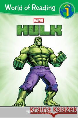 World of Reading: Hulk This Is Hulk Marvel Book Group 9781484716588 Marvel Press - książka