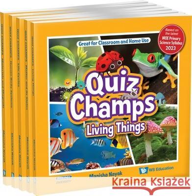 World of Science Quiz Champs (Set 1) Manisha Nayak 9789811279843 Ws Education (Children's) - książka