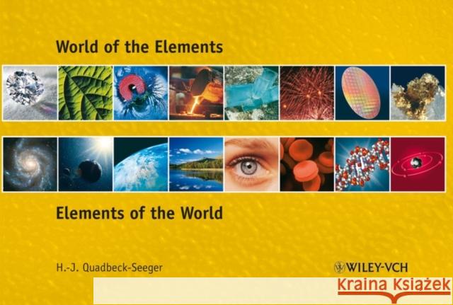 World of the Elements: Elements of the World Quadbeck-Seeger, Hans-Jürgen 9783527320653  - książka