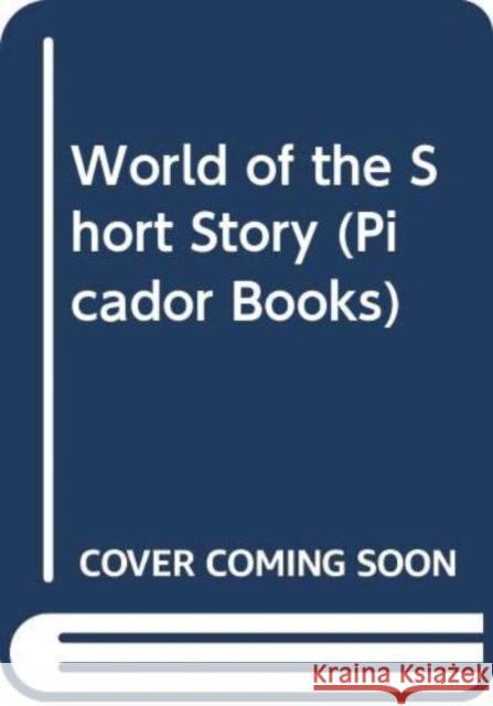 WORLD OF THE SHORT STORY HARDBACK FADIMAN C  ED 9780330297172 PAN MACMILLAN - książka