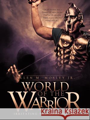 World of the Warrior Allen M. Mosle 9781619964525 Xulon Press - książka