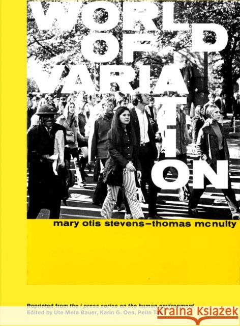 World of Variation: The I Press Series on the Human Environment MARY OTIS STEVENS 9783948318178 Weiss Publications - książka