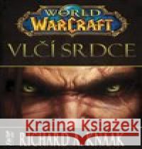 World of Warcraft - Vlčí srdce Richard A. Knaak 9788075941626 Fantom Print - książka