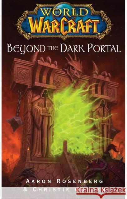 World of Warcraft: Beyond the Dark Portal Aaron Rosenberg 9781416550860 Simon & Schuster - książka