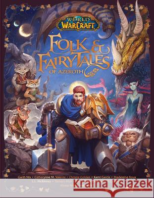 World of Warcraft: Folk & Fairy Tales of Azeroth Various 9781950366477 Blizzard Entertainment - książka