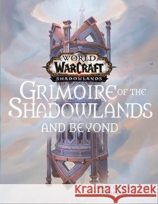 World of Warcraft: Grimoire of the Shadowlands and Beyond Copeland 9781950366507 Blizzard Entertainment - książka