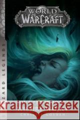 World of Warcraft: Jaina Proudmoore. Wichry wojny Christie Golden 9788366575967 Insignis Media - książka