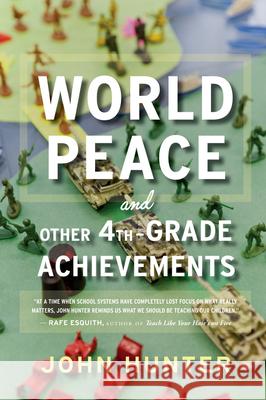 World Peace and Other 4th-Grade Achievements John Hunter 9780544290037 Eamon Dolan/Houghton Mifflin Harcourt - książka