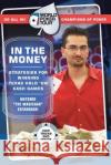 World Poker Tour(tm): In the Money [With Chip Tricks DVD] Antonio Esfandiari David Apostolico 9780060763053 HarperCollins Publishers