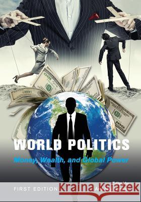 World Politics: Money, Wealth, and Global Power Aref Naji Hassan 9781631897498 Cognella Academic Publishing - książka