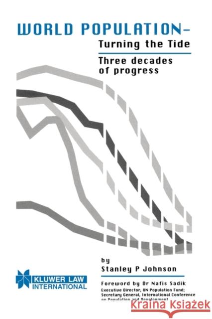 World Population - Turning the Tide: Three Decades of Progress Johnson, Stanley 9781859660478 Kluwer Law International - książka