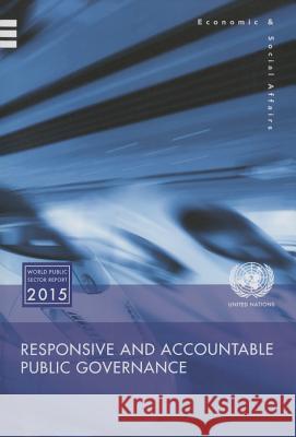 World Public Sector Report: 2013: Responsive and Accountable Governance for the Post-2015 Development Agenda United Nations Publications 9789211231960 United Nations - książka