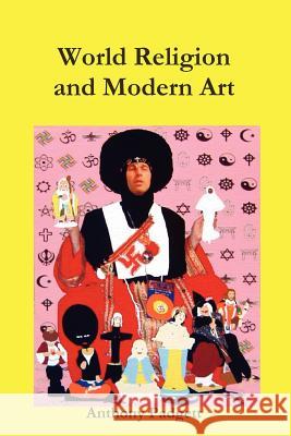 World Religion And Modern Art Anthony Padgett 9780956158796 Auditors of God - książka