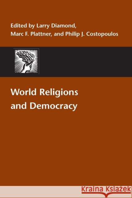 World Religions and Democracy Marc F. Plattner Larry Jay Diamond Philip J. Costopoulos 9780801880803 Johns Hopkins University Press - książka