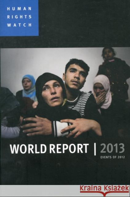 World Report 2013 : Events of 2012 Human Rights Watch Human Rights Watch 9781447309390  - książka