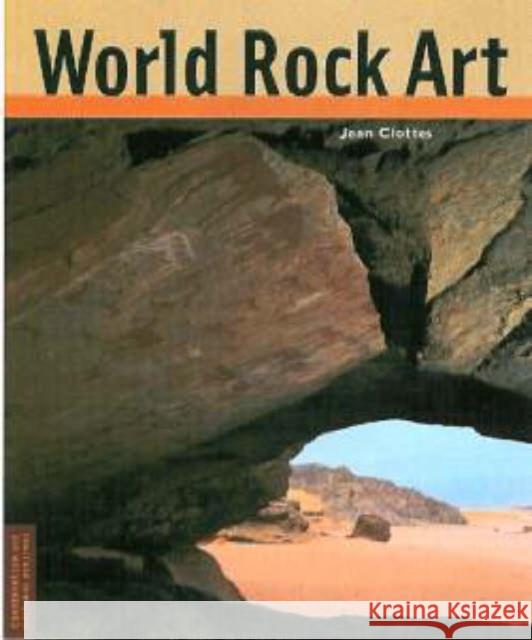 World Rock Art Jean Clottes Guy Bennett 9780892366828 J. Paul Getty Trust Publications - książka
