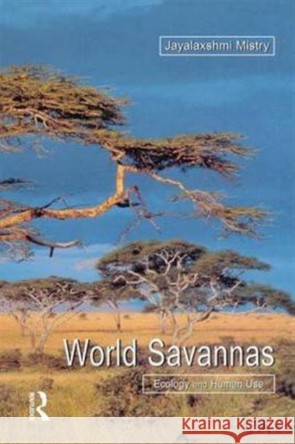 World Savannas: Ecology and Human Use Jayalaxshm Mistry Andrea Beradi 9781138142893 Routledge - książka