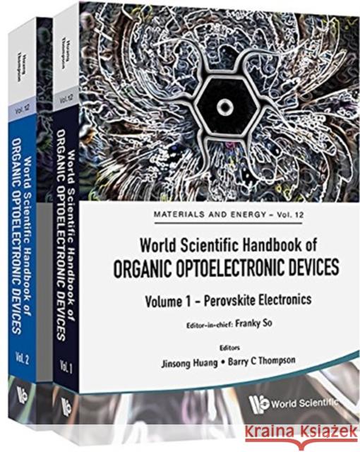 World Scientific Handbook of Organic Optoelectronic Devices (Volumes 1 & 2) So Franky Jinsong Huang Barry C. Thompson 9789813232617 World Scientific Publishing Company - książka