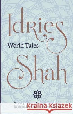 World Tales Idries Shah   9781784791209 ISF Publishing - książka