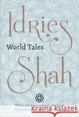 World Tales Idries Shah 9781784792770 ISF Publishing - książka