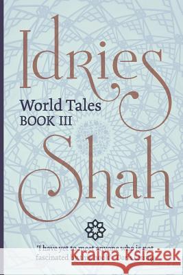 World Tales (Pocket Edition): Book III Idries Shah 9781784792916 ISF Publishing - książka