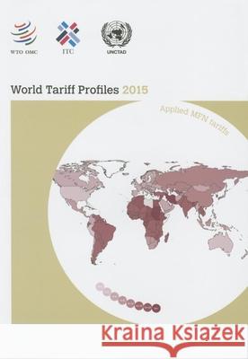 World Tariff Profiles 2015 World Trade Organization Wto 9789287039941 World Trade Organization - książka
