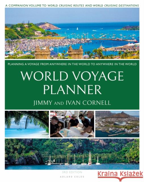 World Voyage Planner: Planning a Voyage from Anywhere in the World to Anywhere in the World Ivan Cornell 9781399401432 Bloomsbury Publishing PLC - książka