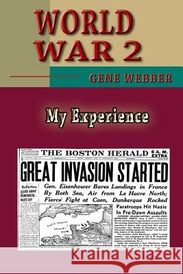 World War 2 Gene Webber 9781542464031 Createspace Independent Publishing Platform - książka