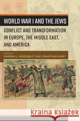 World War I and the Jews: Conflict and Transformation in Europe, the Middle East, and America  9781789200850 Berghahn Books - książka