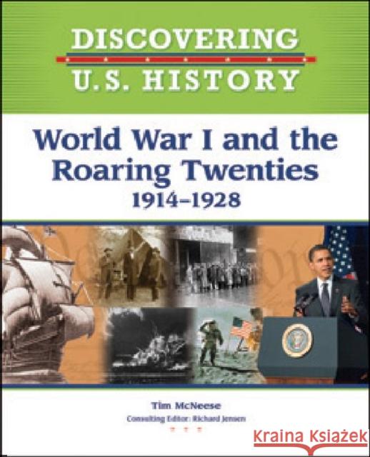 World War I and the Roaring Twenties: 1914-1928 Tim McNeese Consulting Editor Richard J Ti 9781604133561 Chelsea House Publications - książka