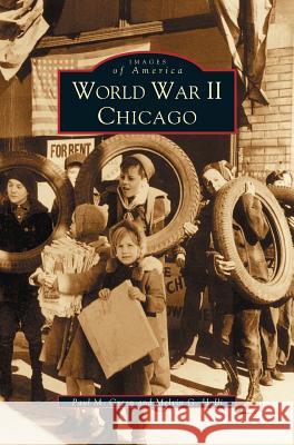 World War II Chicago Paul Green Melvin Holli 9781531617974 Arcadia Library Editions - książka