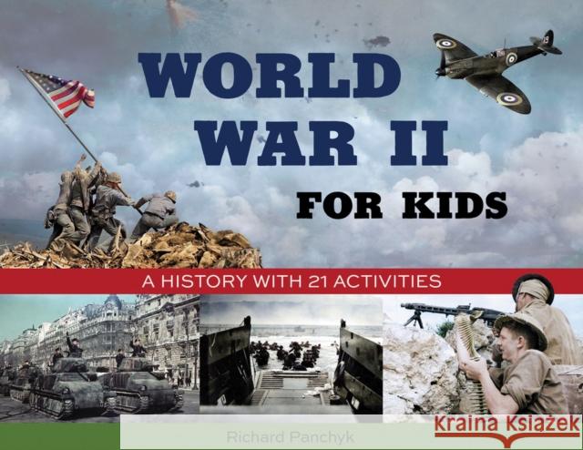 World War II for Kids: A History with 21 Activities   9781556524554  - książka