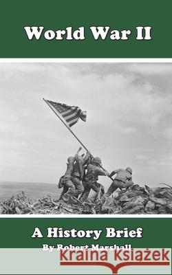 World War II: History Brief Robert Keith Marshall 9798644077236 Independently Published - książka
