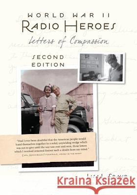 World War II Radio Heroes: Letters of Compassion Lisa L. Spahr, Austin Camacho, Williams Dave 9780989191401 Spahr Consulting - książka