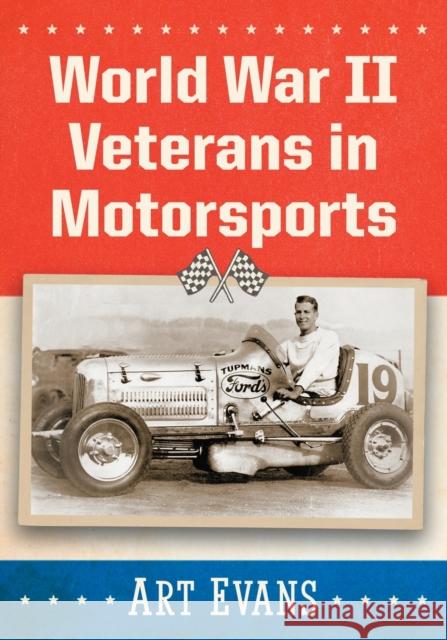 World War II Veterans in Motorsports Art Evans 9781476676708 McFarland & Company - książka