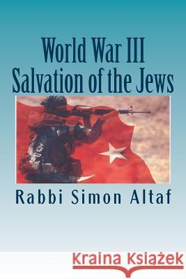 World War III Salvation of the Jews Rabbi Simon Altaf 9781482571202 Createspace - książka