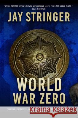 World War Zero: An Archaeology Adventure Thriller Jay Stringer 9781068607424 James Stringer - książka