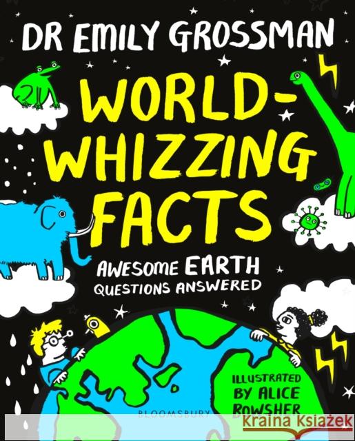 World-whizzing Facts: Awesome Earth Questions Answered GROSSMAN EMILY 9781526602435 Bloomsbury Publishing PLC - książka