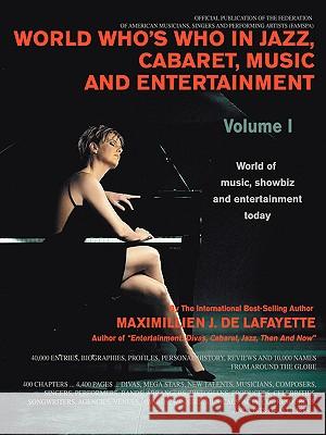 World Who's Who in Jazz, Cabaret, Music, and Entertainment: World of music, showbiz and entertainment today De Lafayette, Maximillien J. 9780595420773 iUniverse - książka