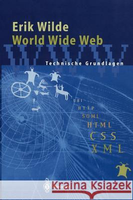 World Wide Web: Technische Grundlagen Erik Wilde 9783642641916 Springer-Verlag Berlin and Heidelberg GmbH &  - książka