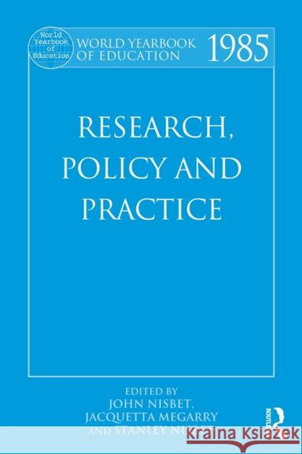 World Yearbook of Education 1985: Research, Policy and Practice Nisbet, John 9780415501798 Routledge - książka