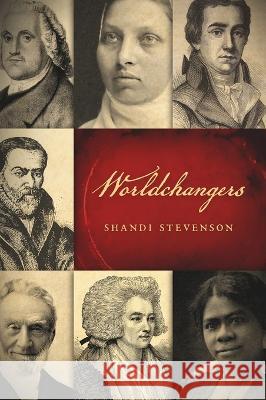 Worldchangers Shandi Stevenson 9781649605818 Ambassador International - książka