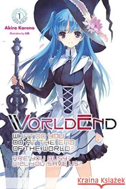 Worldend: What Do You Do at the End of the World? Are You Busy? Will You Save Us?, Vol. 1 Akira Kareno Ue 9781975326876 Yen on - książka